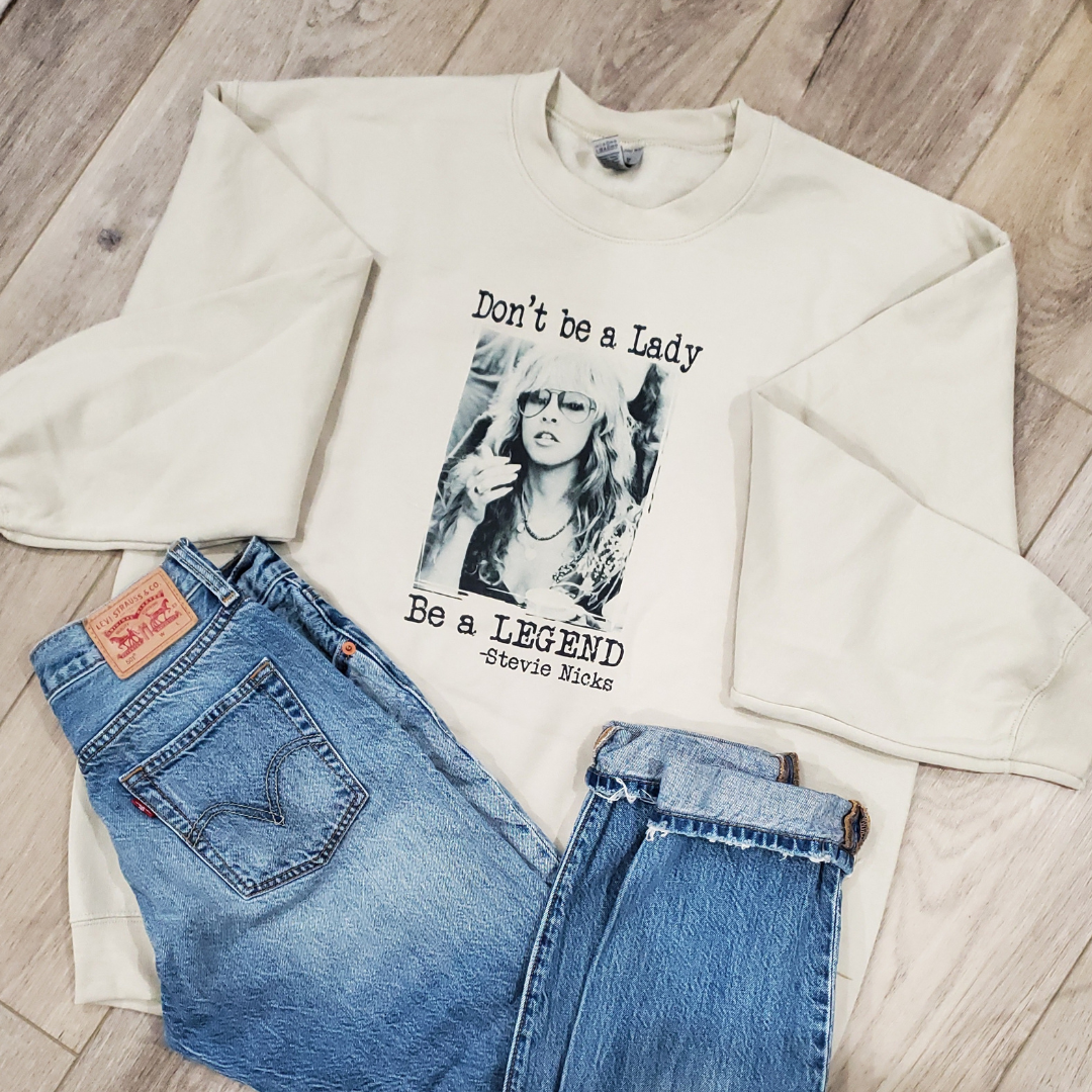 Don't Be A Lady Be a Legend  Graphic Sweatshirt