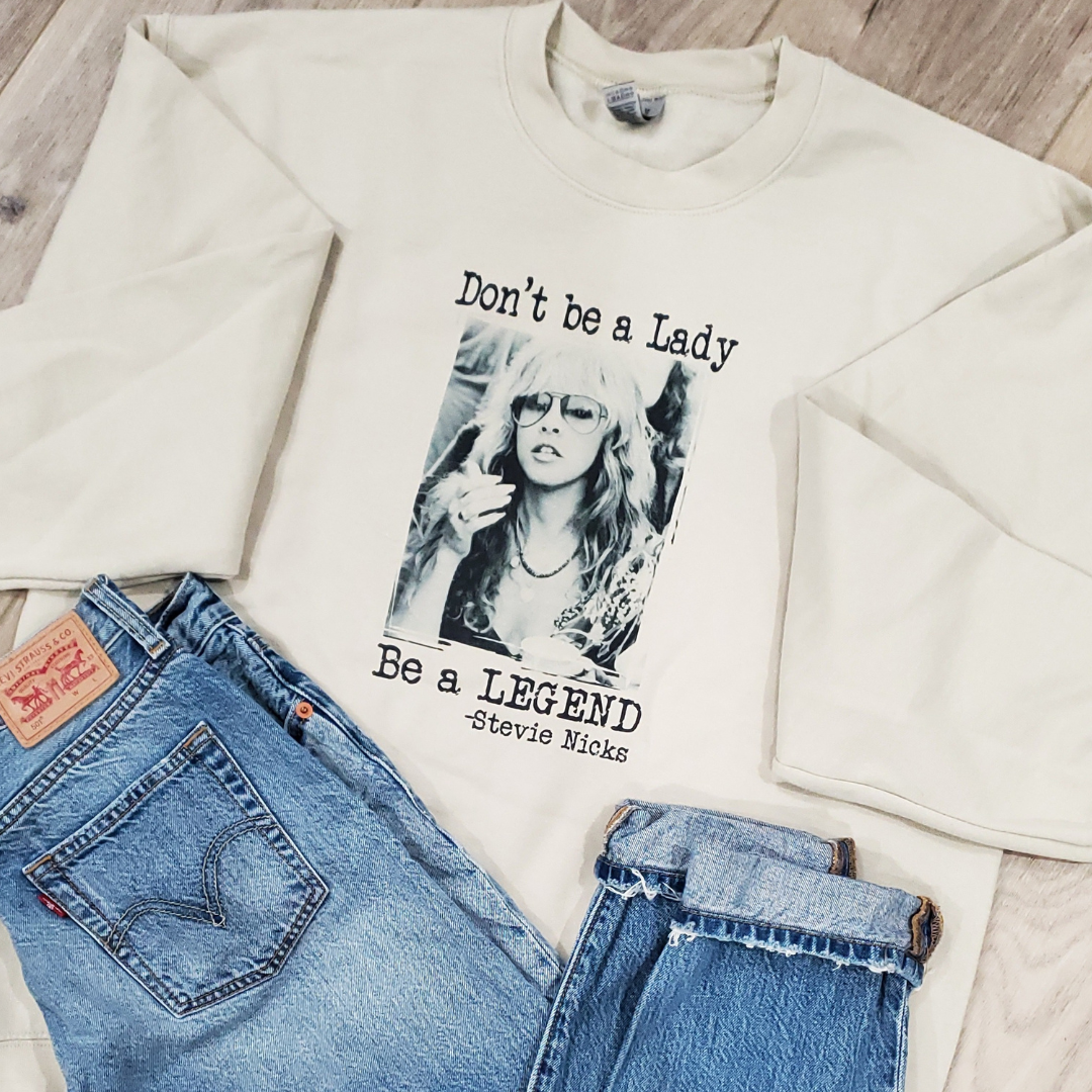 Don't Be A Lady Be a Legend  Graphic Sweatshirt